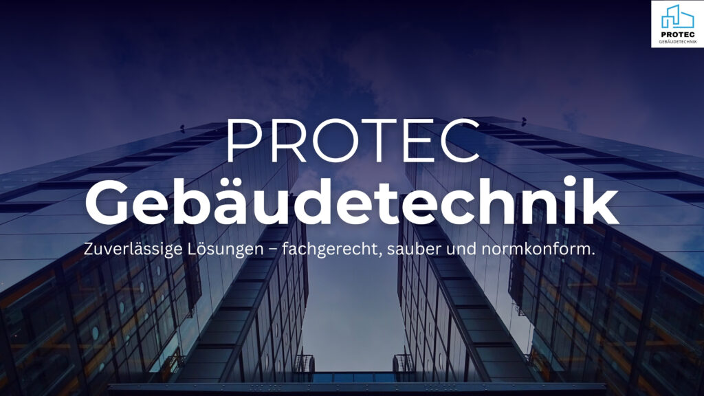ProTec Gebäudetechnik – Sicherheit, Energie und Technik aus einer Hand